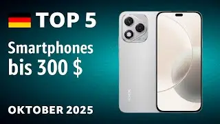 TOP-5: Die besten Smartphones bis 300 $ &ndash; Oktober 2025!