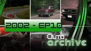 Auto Archive | 2002 | Episode 10