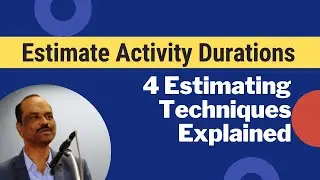 Estimate Activity Durations | Project Schedule Management | PMP Training