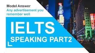 IELTS Speaking 7.0+ topics : Model answer - Any advertisement you remember well
