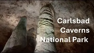 Exploring Carlsbad Caverns National Park, New Mexico