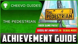 The Pedestrian - Achievement / Trophy Guide (Xbox Game Pass) **1000G IN 5 MINUTES W/ DEBUG MODE**