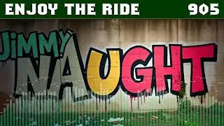 Enjoy the Ride [905] - (Alternative Country) - Jimmy Naught