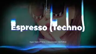 ESPRESSO (Techno) | Hyper State Of Mind, CoverZounds, EDITKINGS