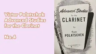 【Victor Polatschek  Advanced Studies for the Clarinet】 No. 4