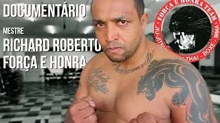 Documentário Mestre Richard Roberto | Força e Honra