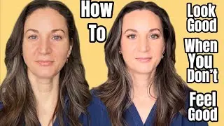 How To: Tips and Tricks to Look Better When You Don&rsquo;t Feel Good