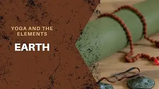 Earth Yoga Flow: Grounding and connecting with the element of earth!