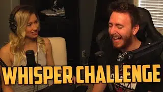 THE WHISPER CHALLENGE!