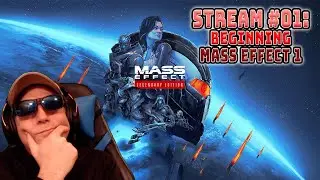ME1 Live Stream #01 Mass Effect Legendary Edition