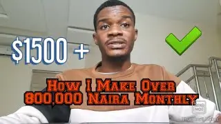 How I Make 800K Naira plus From Home | Make Money Online (Available Worldwide) Unedited version