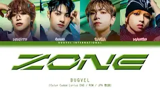 [ENG/ROM/JPN] BUGVEL 'ZONE' Lyrics 歌詞 (Color Coded Lyrics)