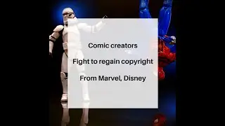 Creators Fight Disney for Rights to Comic Characters