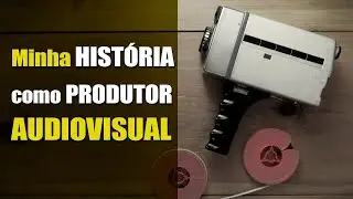 Minha Hist&oacute;ria Como Produtor Audiovisual | Erick Monstavicius
