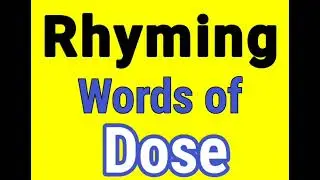 Dose rhyming words | Rhyming words of Dose | Dose ka rhyming word | Rhyming Words