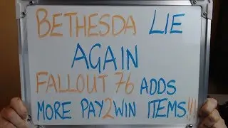 BETHESDA Lie AGAIN as FALLOUT 76 Adds more PAY2WIN ITEMS to its CASH SHOP!!
