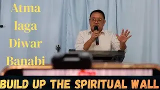 Build up The Spiritual Wall llPs.Haichulo Jemu