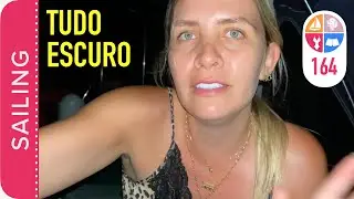 164 | Velejando a NOITE at&eacute; a C&Oacute;RSEGA - Sailing Around the World