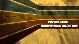 Future Mind - Drum'n'Bass (Club mix)