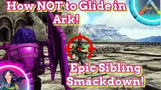 The Epic Sibling Smackdown: How NOT to Glide in Ark #survivetheark