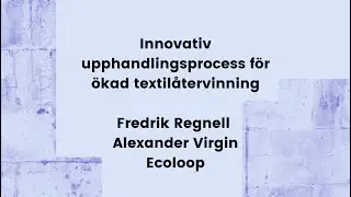 Innovativ upphandlingsprocess f&ouml;r &ouml;kad textil&aring;tervinning
