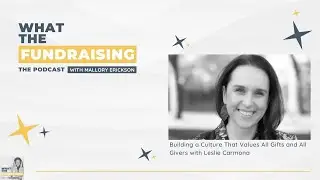 267: Building a Culture That Values All Gifts and All Givers with Leslie Carmona
