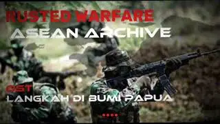 [RUSTED WARFARE MOD ASEAN ARCHIVE] Langkah di bumi Papua OST