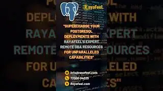 Supercharge Your PostgreSQL Deployments with RayaFeel's Expert Remote DBA Resources..!!!