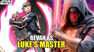How Much MORE Powerful Would Luke be if Revan Trained Him?