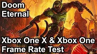 Doom Eternal Xbox One X vs Xbox One Frame Rate Comparison
