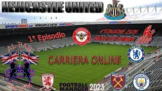 ITA FM 23: Carriera Online 4&deg;Stagione 1&deg;Episodio Carriera NEWCASTLE