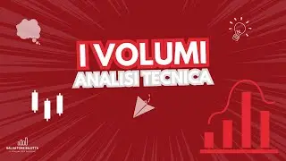 Corso di Analisi Tecnica - I VOLUMI
