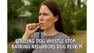 🐕 Senlong Dog Whistle to Stop Barking Neighbors Dog Review 🔊
