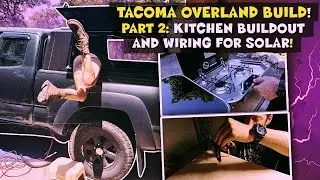 Gen 2 Toyota Tacoma OVERLAND BUILD!! Part 2: Everything, AND the Kitchen Sink!! Ft. Brandon Hadley!