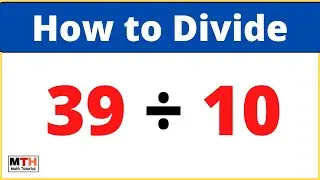 39 divided by 10 (39&divide;10) | Value of 39/10 | Long Division