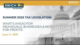 Summer 2025 Tax Legislation Update: What&rsquo;s Ahead for Individuals, Businesses & Not-for-Profits