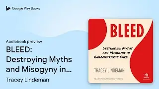 BLEED: Destroying Myths and Misogyny in&hellip; by Tracey Lindeman &middot; Audiobook preview