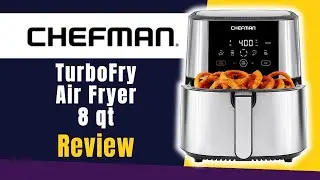 Chefman Turbofry Air Fryer 8 qt Review - One Of The Best Air Fryers 2024