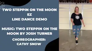Two Steppin On The Moon EZ Line Dance Demo