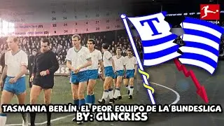 Tasmania Berl&iacute;n y los 8 puntos, el PEOR EQUIPO en la historia de la Bundesliga que se fue al DEMONIO