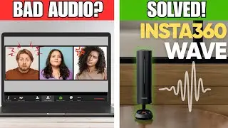 Устали от ужасного звука Zoom? Insta360 Wave спешит на помощь