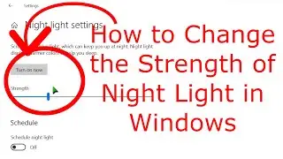 How to Change the Strength of Night Light in Windows