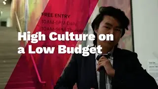 High Culture on a Low Budget