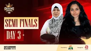 BGMI QUEENS ARENA SEASON 1 | SEMI FINALS | DAY 3 | Powered by Goventra Gaming Welfare Council