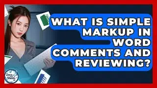 What Is Simple Markup In Word Comments And Reviewing? - Docs and Sheets Pro