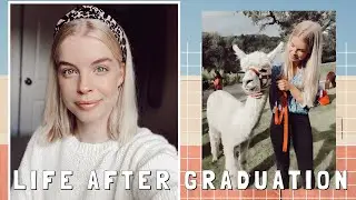 Life After Graduating | One Year Later
