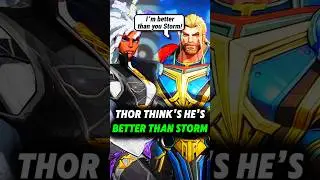 Thor think's he&rsquo;s Better than Storm