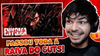 (É O BERSERK) REACT BERSERKER | Guts Pt. II (Berserk) | Enygma