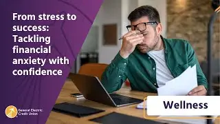 From stress to success: Tackling financial anxiety with confidence