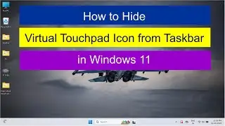 How to Hide Virtual Touchpad Icon from Taskbar in Windows 11?